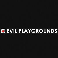 Evil Playgrounds