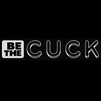 Be The Cuck