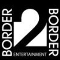 Border2Border Entertainment