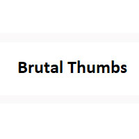 Brutal Thumbs