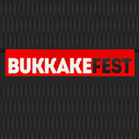 Bukkake Fest