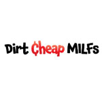 Dirt Cheap Milfs