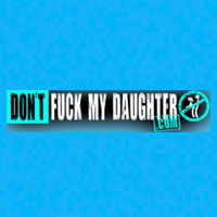 Dont Fuck My Daughter