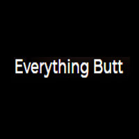 Everything Butt