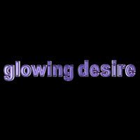 Glowing Desire