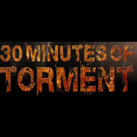 30 Minutes of Torment