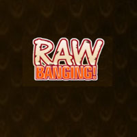 Raw Banging