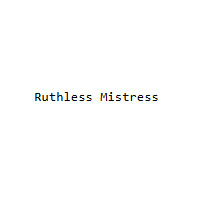 Ruthless Mistress