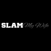 Slam My Wife