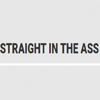 Straight In The Ass