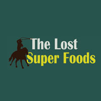 The Lost SuperFoods