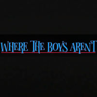 Where The Boys Arent