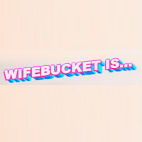 Wife Bucket